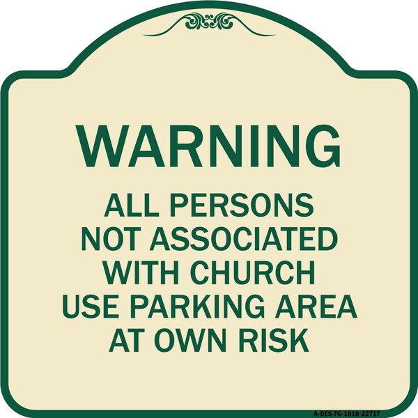 Signmission Warning All Persons Not Associated with Church Use Parking Area at Own Risk, A-DES-TG-1818-22717 A-DES-TG-1818-22717 - main